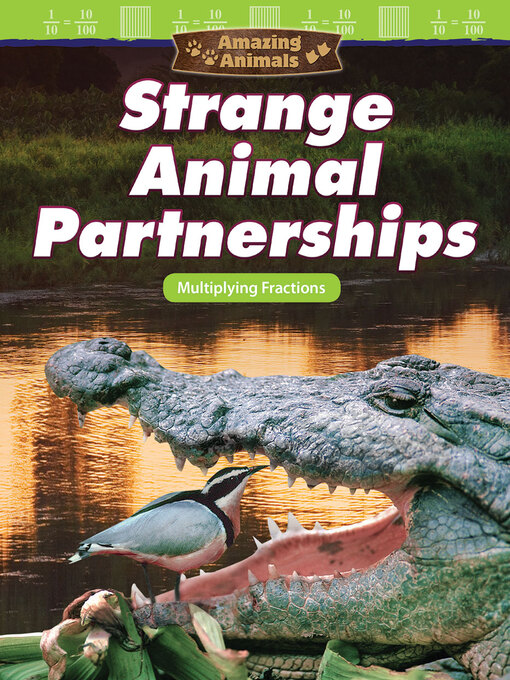 Jay Hwang创作的Strange Animal Partnerships: Multiplying Fractions作品的详细信息 - 可供借阅